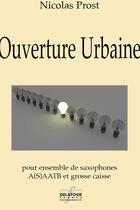 Couverture du livre « Ouverture urbaine » de Prost Nicolas aux éditions Delatour
