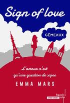 Couverture du livre « Sign of love T.2 ; gémeaux » de Emma Mars aux éditions French Pulp