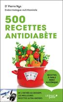 Couverture du livre « 500 recettes antidiabète » de Pierre Nys aux éditions Leduc