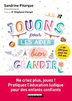 Couverture du livre « Jouons pour les aider à bien grandir » de Sandrine Pitarque aux éditions Editions Leduc