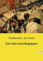 Couverture du livre « Les lois sociologiques » de De Greef Guillaume aux éditions Shs Editions