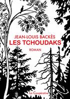 Couverture du livre « LES TCHOUDAKS » de Jean-Louis Backes aux éditions La Cooperative