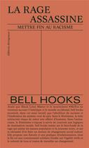 Couverture du livre « Rage assassine : Mettre fin au racisme » de Bell Hooks aux éditions Divergences