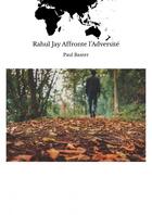 Couverture du livre « Rahul Jay Affronte l?Adversité » de Baxter Paul aux éditions Thebookedition.com