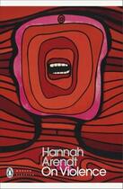 Couverture du livre « Hannah Arendt on violence » de Hannah Arendt aux éditions Penguin Uk