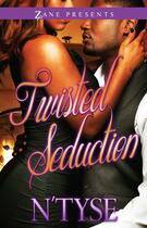Couverture du livre « Twisted Seduction » de N'Tyse Bruce aux éditions Strebor Books