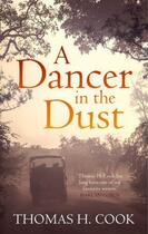 Couverture du livre « A Dancer In The Dust » de Thomas H. Cook aux éditions Head Of Zeus