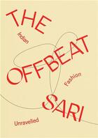 Couverture du livre « The offbeat sari /anglais » de Khanchandani Priya aux éditions Thames & Hudson