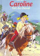 Couverture du livre « Caroline ; fait du cheval » de Pierre Probst aux éditions Le Livre De Poche Jeunesse