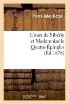 Couverture du livre « L'ours de siberie et mademoiselle quatre-epingles » de Hetzel/Vovcok aux éditions Hachette Bnf