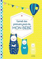 Couverture du livre « Carnet des premiers jours de mon bébé » de Marion Mcguinness aux éditions Hachette Pratique