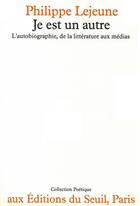 Couverture du livre « Revue poétique : je est un autre » de Philippe Lejeune aux éditions Seuil