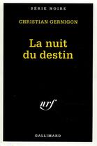 Couverture du livre « La nuit du destin » de Christian Gernigon aux éditions Gallimard