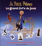 Couverture du livre « Le petit prince ; le grand livre de jeux » de  aux éditions Gallimard-jeunesse