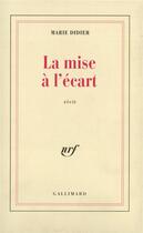 Couverture du livre « La mise a l'ecart » de Marie Didier aux éditions Gallimard