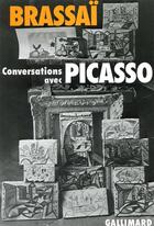 Couverture du livre « Conversations avec Picasso » de Brassai aux éditions Gallimard