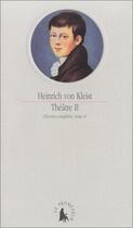 Couverture du livre « Theatre t2 » de Kleist H Von aux éditions Gallimard