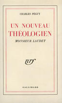 Couverture du livre « Un nouveau theologien - monsieur laudet » de Charles Peguy aux éditions Gallimard (patrimoine Numerise)