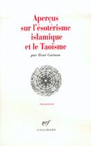 Couverture du livre « Apercus sur l'esoterisme islamique et le taoisme » de Rene Guenon aux éditions Gallimard (patrimoine Numerise)