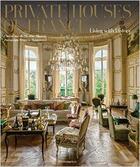 Couverture du livre « Private houses of france - living with history » de Nicolay-Mazery aux éditions Flammarion