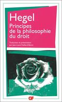 Couverture du livre « Principes de la philosophie du droit » de Georg Wilhelm Friedrich Hegel aux éditions Flammarion