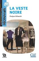 Couverture du livre « Découverte niveau 3 - La veste noire 2ed » de Evelyne Wilwerth aux éditions Cle International