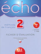 Couverture du livre « Écho ; méthode de français ; niveau 2, A2, B1 ; fichier d'évaluation » de Girardet/Gibbe aux éditions Cle International