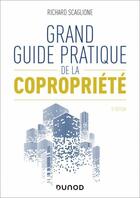 Couverture du livre « Grand guide pratique de la copropriété (5e édition) » de Richard Scaglione aux éditions Dunod
