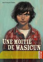 Couverture du livre « Une moitié de Wasicun » de Jean-Francois Chabas aux éditions Casterman