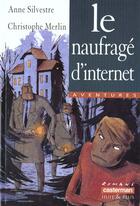 Couverture du livre « Le naufrage d'internet » de Sylvestre/Merlin aux éditions Casterman