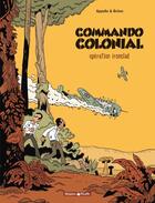 Couverture du livre « Commando colonial Tome 1 ; opération Ironclad » de Appollo et Bruno aux éditions Dargaud