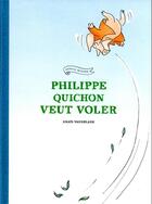 Couverture du livre « Philippe Quichon veut voler » de Anais Vaugelade aux éditions Ecole Des Loisirs