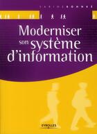 Couverture du livre « Moderniser son système d'information » de Sabine Bonhke aux éditions Eyrolles