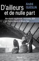 Couverture du livre « D'ailleurs et de nulle part » de Andre Guesclin aux éditions Fayard