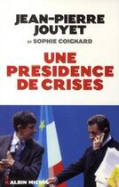 Couverture du livre « Une présidence de crises » de Jouyet-J.P aux éditions Albin Michel