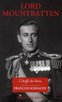 Couverture du livre « Lord Mountbatten ; l'étoffe des héros » de Francois Kersaudy aux éditions Payot