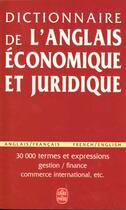 Couverture du livre « Dictionnaire de l'anglais économique et juridique » de  aux éditions Lgf