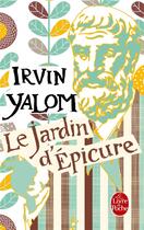 Couverture du livre « Le jardin d'Epicure » de Irvin D. Yalom aux éditions Le Livre De Poche