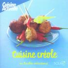 Couverture du livre « Cuisine créole en toutes occasions » de Martine Lizambard aux éditions Solar