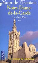 Couverture du livre « Notre-dame-de-la-garde - tome 2 » de Yann De L'Ecotais aux éditions Pocket