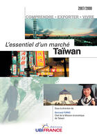 Couverture du livre « L'essentiel d'un marché taiwan (édition 2007-2008) » de Mission Economique D aux éditions Ubifrance