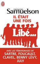 Couverture du livre « Il etait une fois libe » de Samuelson/Levy aux éditions J'ai Lu