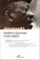 Couverture du livre « Sembène Ousmane (1923-2007) » de  aux éditions L'harmattan