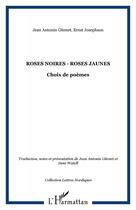 Couverture du livre « Roses noires, roses jaunes ; choix de poèmes » de Ernst Josephson aux éditions Editions L'harmattan