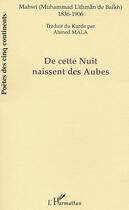 Couverture du livre « De cette nuit naissent des aubes » de Mahwi aux éditions Editions L'harmattan