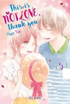 Couverture du livre « This is not love, thank you Tome 5 » de Nojin Yuki aux éditions Soleil