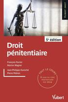 Couverture du livre « Droit penitentiaire : tout le cours a jour des dernieres reformes » de Jean-Philippe Duroche et Pierre Pedron et Marion Wagner et François Février aux éditions Vuibert