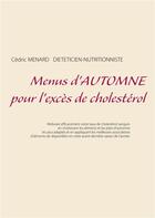 Couverture du livre « Menus d'automne pour l'excès de cholestérol » de Cedric Menard aux éditions Books On Demand