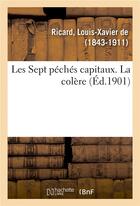 Couverture du livre « Les sept peches capitaux. la colere » de Louis-Xavier aux éditions Hachette Bnf