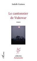 Couverture du livre « Le cantonnier de Vukovar » de Isabelle Graitson aux éditions L'harmattan